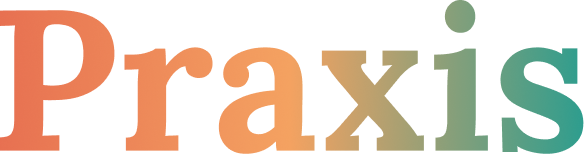 Praxis